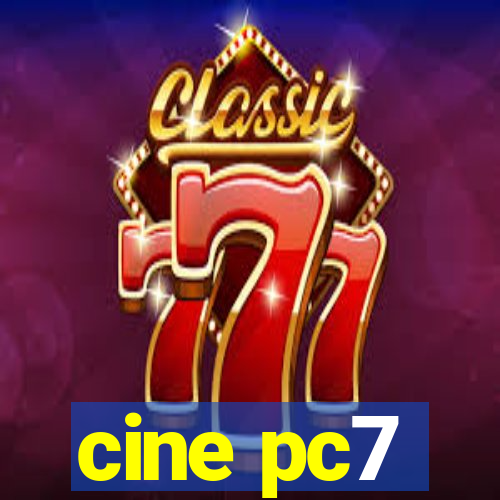 cine pc7